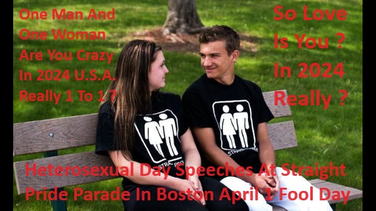 Heterosexual Day Speeches At Straight Pride Parade In Boston April 1 Fool Day