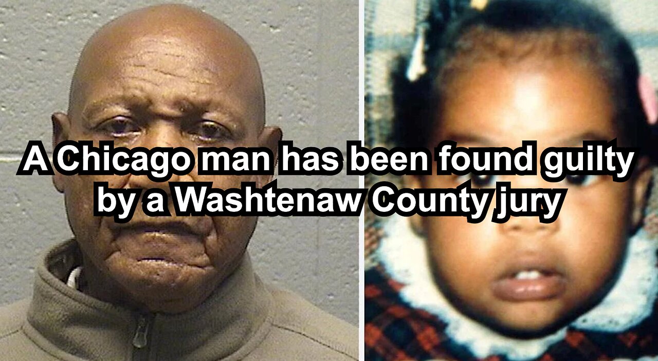 A Chicago man has been found guilty by a Washtenaw County jury