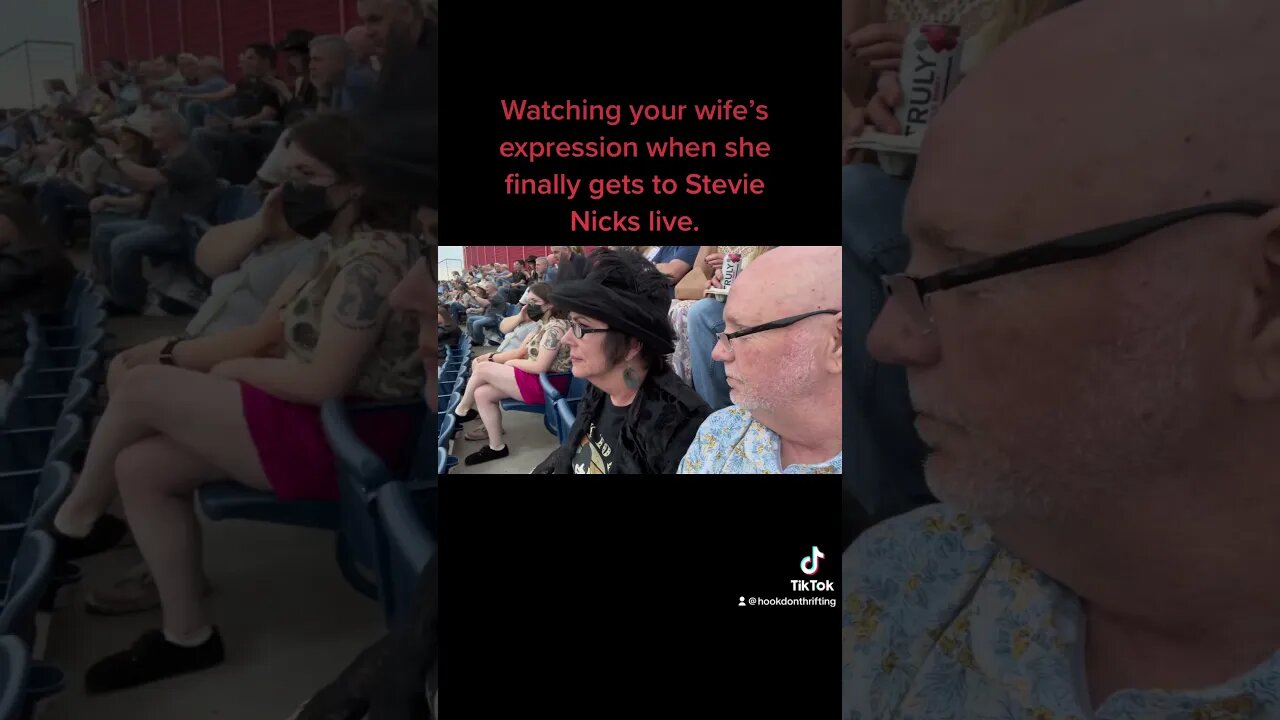 Watching my wife’s expression when she finally gets to Stevie Nicks live.