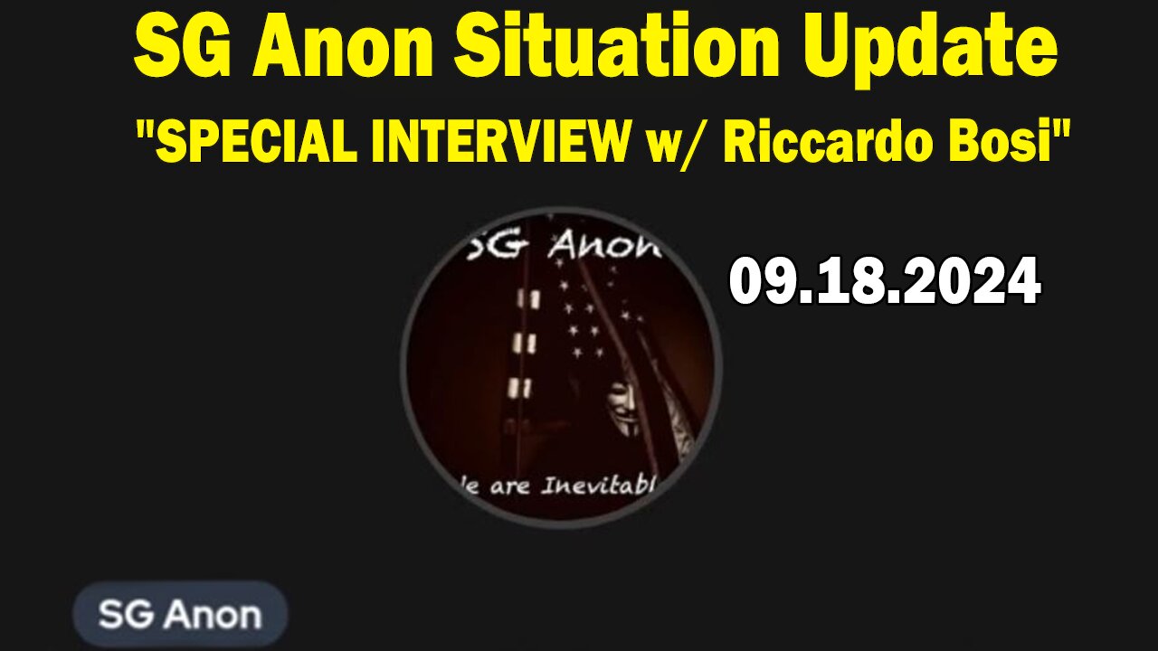 SG Anon Situation Update: "SPECIAL INTERVIEW w/ Riccardo Bosi"