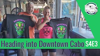 S4E3 Going to Downtown Cabo San Lucas | Living our Dream Now & Today - Roam Free