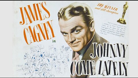 Johnny Come Lately 1943 Starring James Cagney (Full Movie)