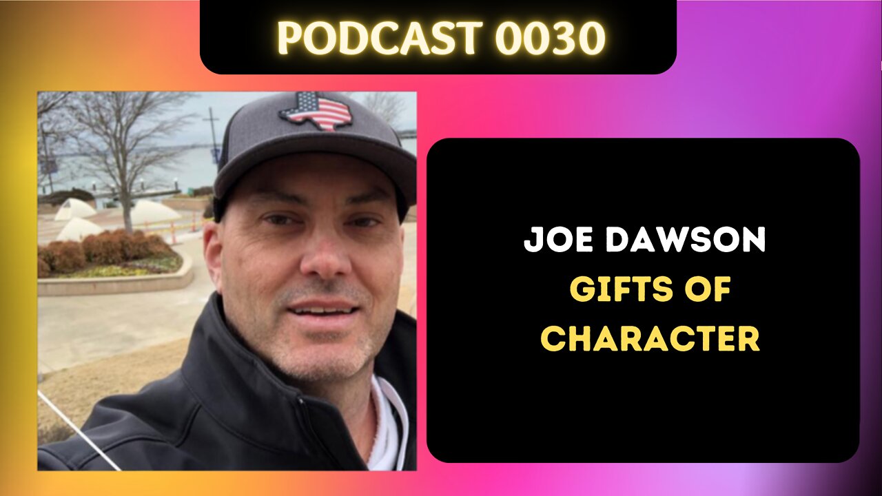 0030 Joe Dawson - Gifts of Character