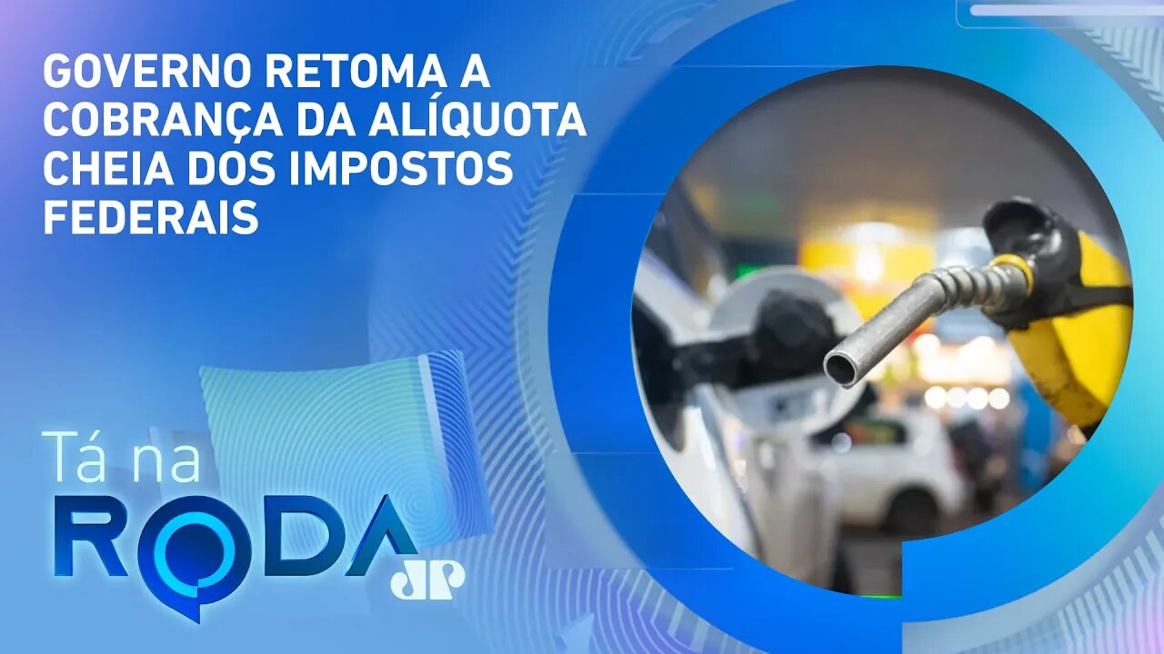 Lula aumenta imposto e gasolina vai subir de novo | TÁ NA RODA