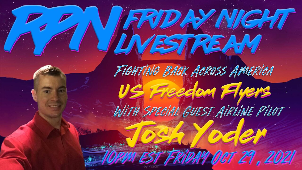 Josh Yoder & the US Freedom Flyers on Fri. Night Livestream