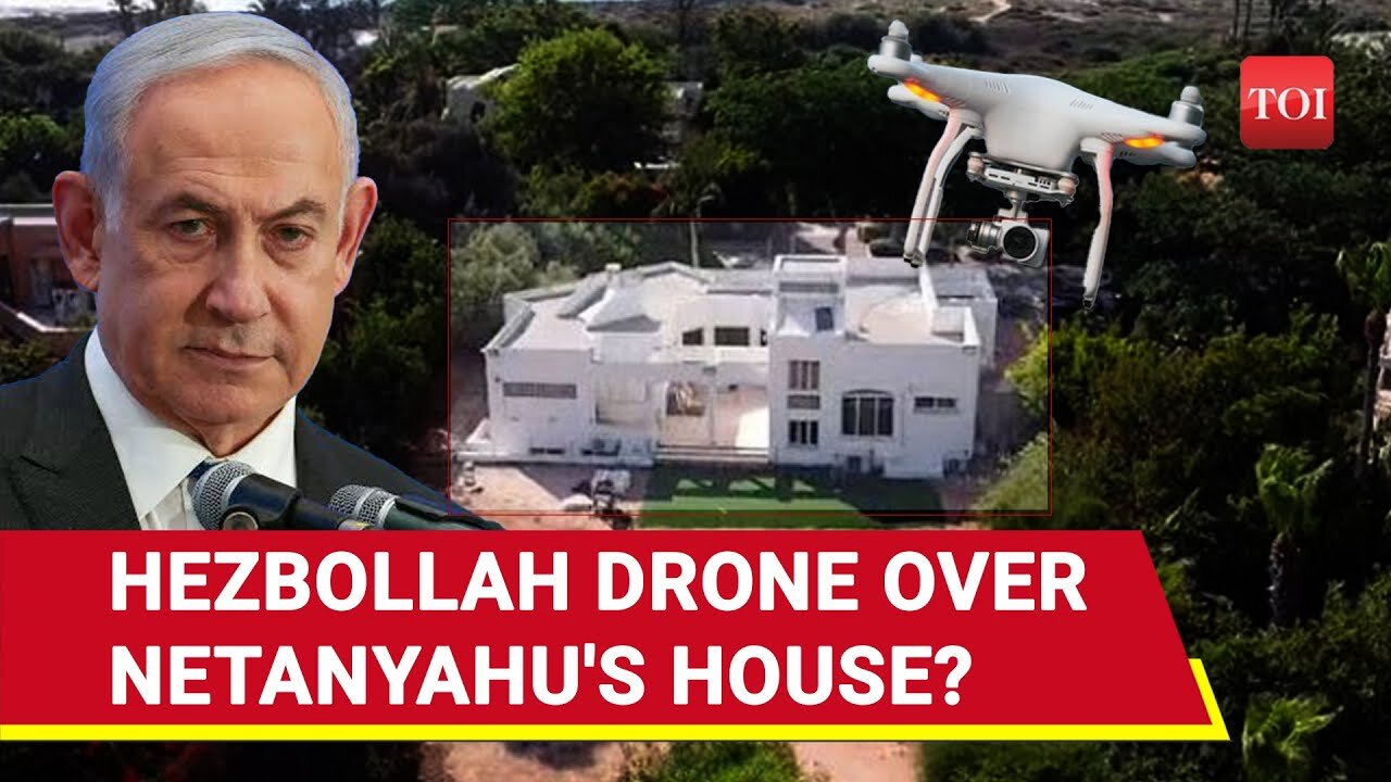 Israel Hezbollah War LIVE | Drone Attack Near Netanyahyu's Residence Area(p 1)