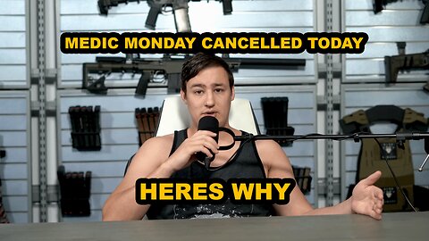 Medic Monday CANCELED! - See You Next Week!
