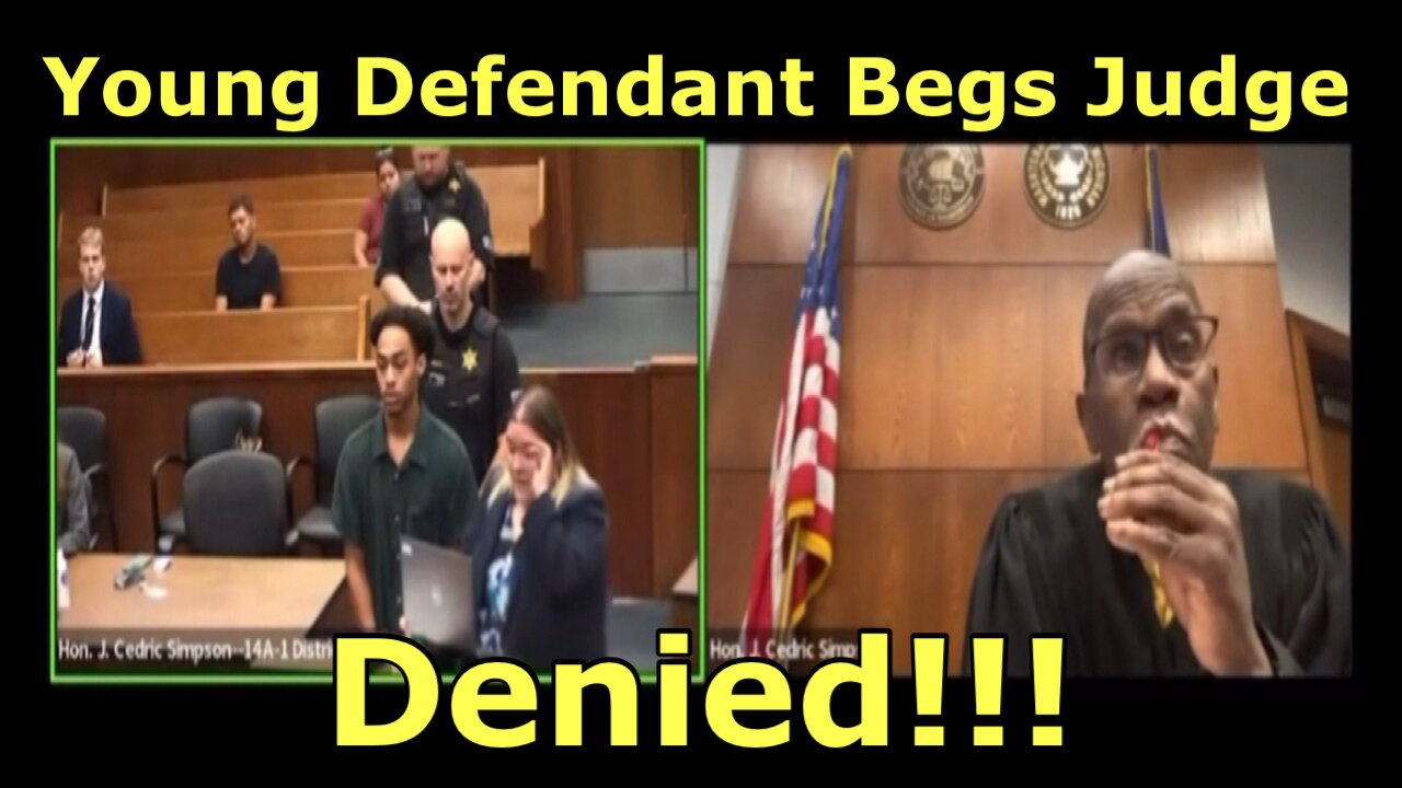 This Young Defendant Begs Judge Simpson for Mercy. Judge not hearing it DENIED!!!