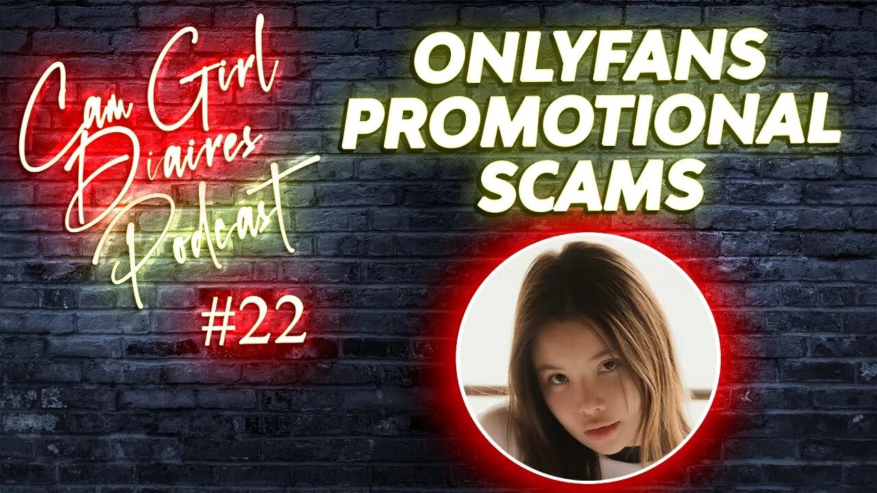 Onlyfans PROMOTION SCAMS On Instagram | Cam Girl Diaries 22