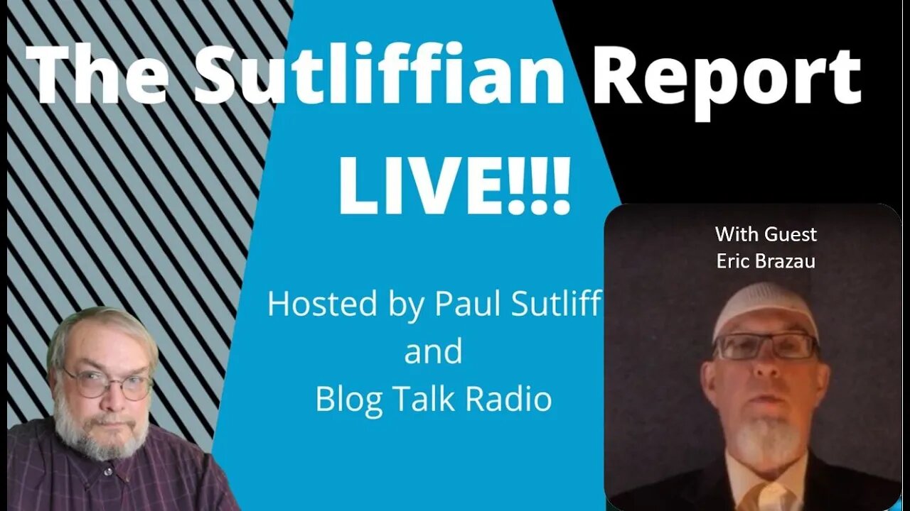 The Sutliffian Report with Guest ERIC BRAZAU