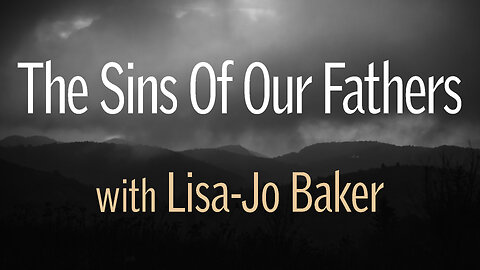 The Sins Of Our Fathers - Lisa-Jo Baker on LIFE Today Live
