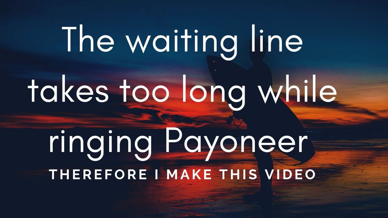Payoneer Seems Busy, So Here I am Again, YouTube