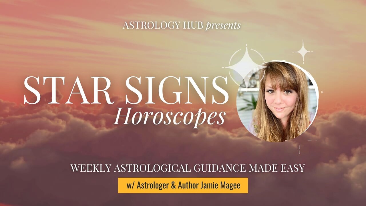 [STAR SIGN HOROSCOPES WEEKLY] July 29 - August 4, 2022 w/ Astrologer Jamie Magee