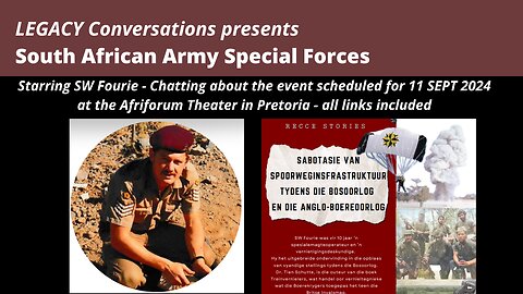 SW Fourie Discusses the Sabotage of Trains During the 2nd Boer & Border Wars - 11 SEP 2024 Event