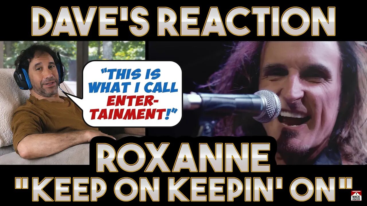 Dave's Reaction: Roxanne — Keep On Keepin' On