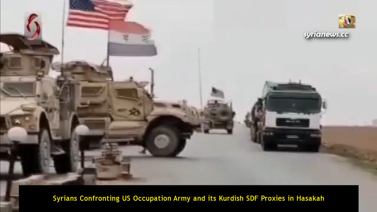 Syrians Confronting US Occupation Army and its Kurdish SDF Proxies