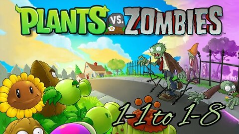 Plants Vs. Zombies PC (1-1 to 1-8)