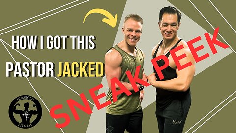 Sneak Peek - How I got this Pastor Jacked