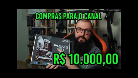 Compramos R$ 10.000,00 em Hardware ! Intel Gen 12 !