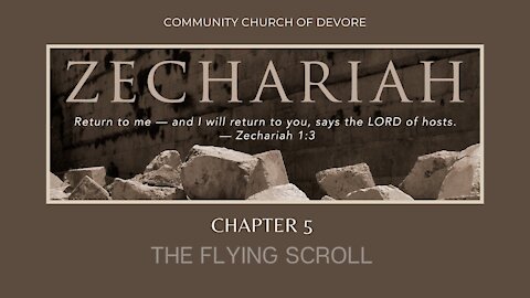 Zechariah Ch.5 The flying scroll