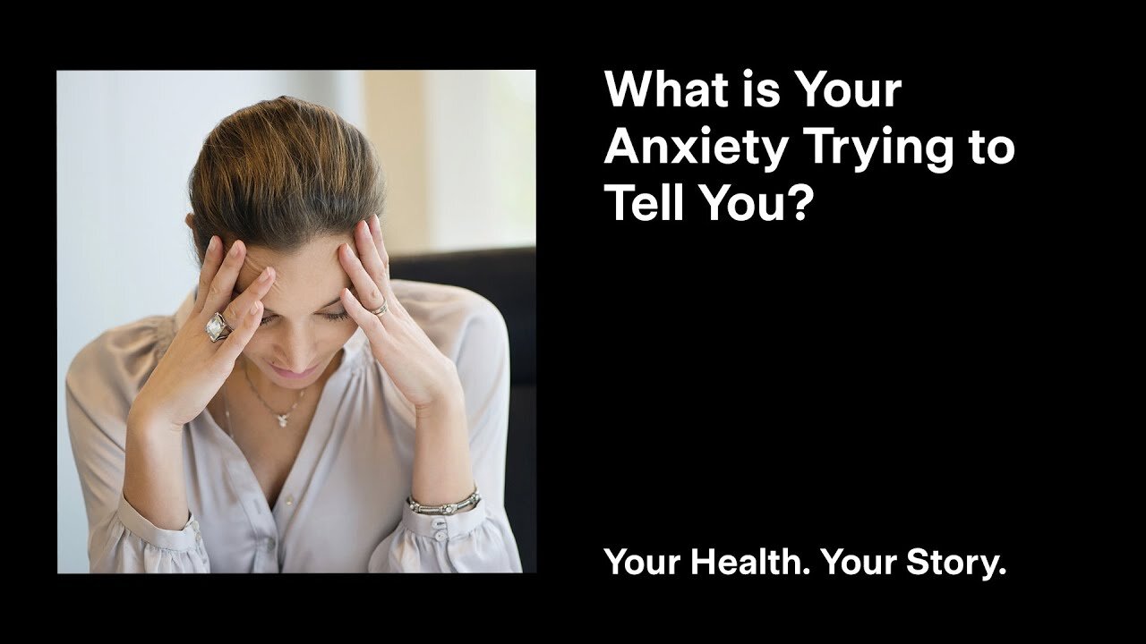 What is Your Anxiety Trying to Tell You?