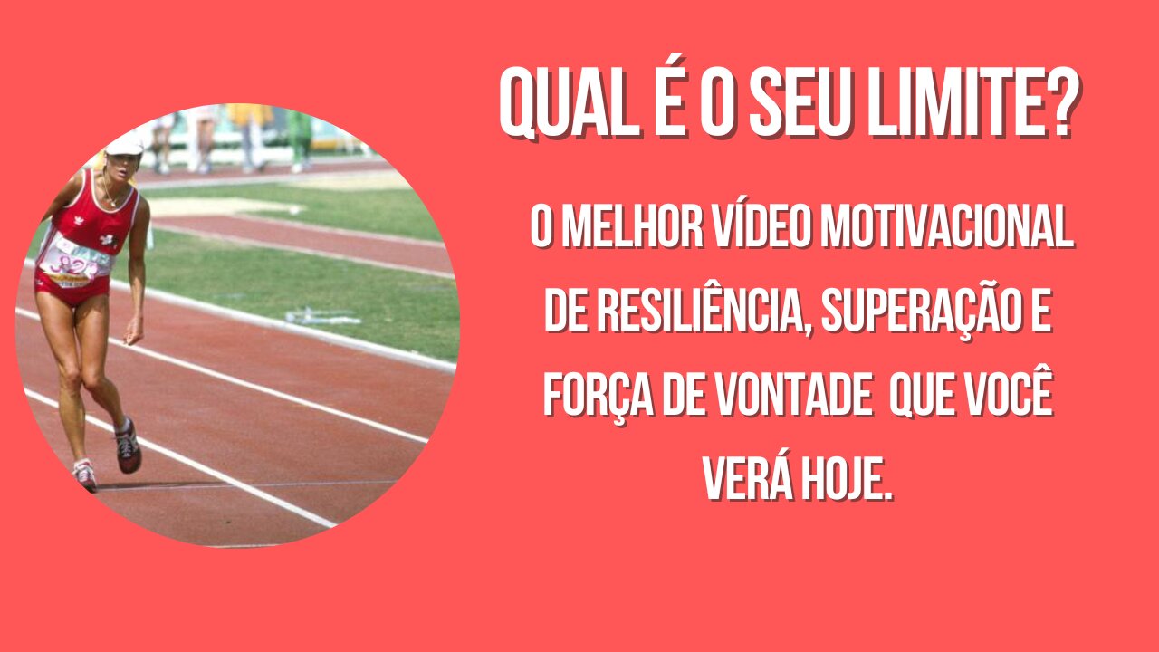 Vídeo motivacional de superação, resiliência e força de vontade