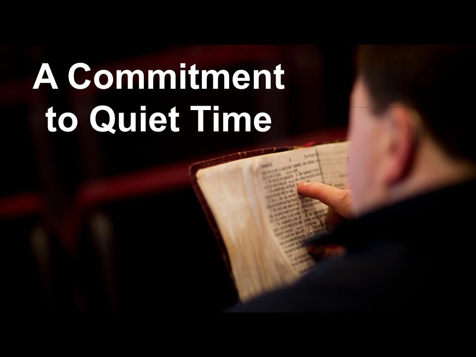 A Commitment to Quiet Time -part 4