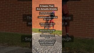 👉🏼 5 HABITS THAT ARE ACTUALLY ANXIETY