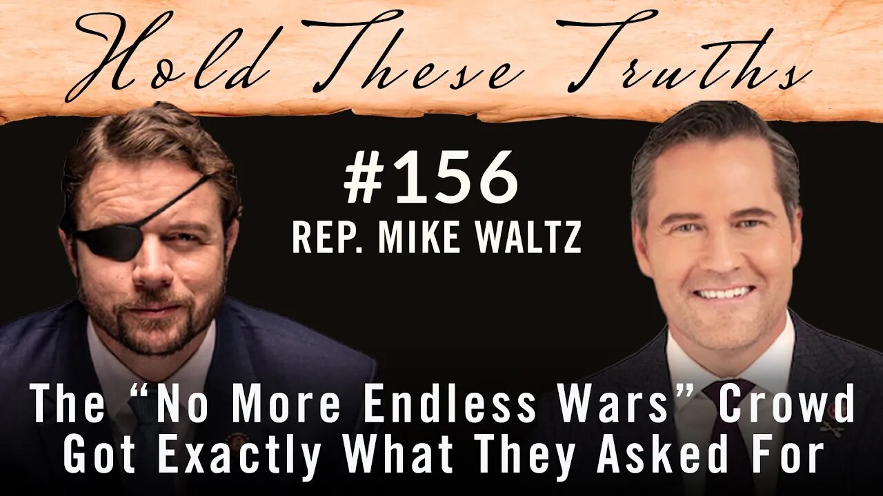 The “No More Endless Wars” Crowd Got Exactly What They Asked For | Rep. Mike Waltz
