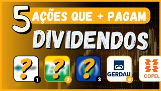 As top 5 ações que mais pagam dividendos atualmente