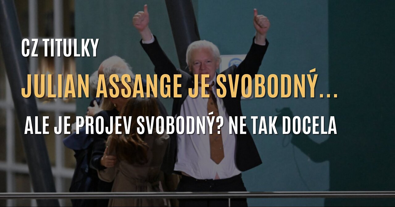 Assange je svobodný, ale je projev svobodný...? Ne tak docela. (CZ TITULKY)