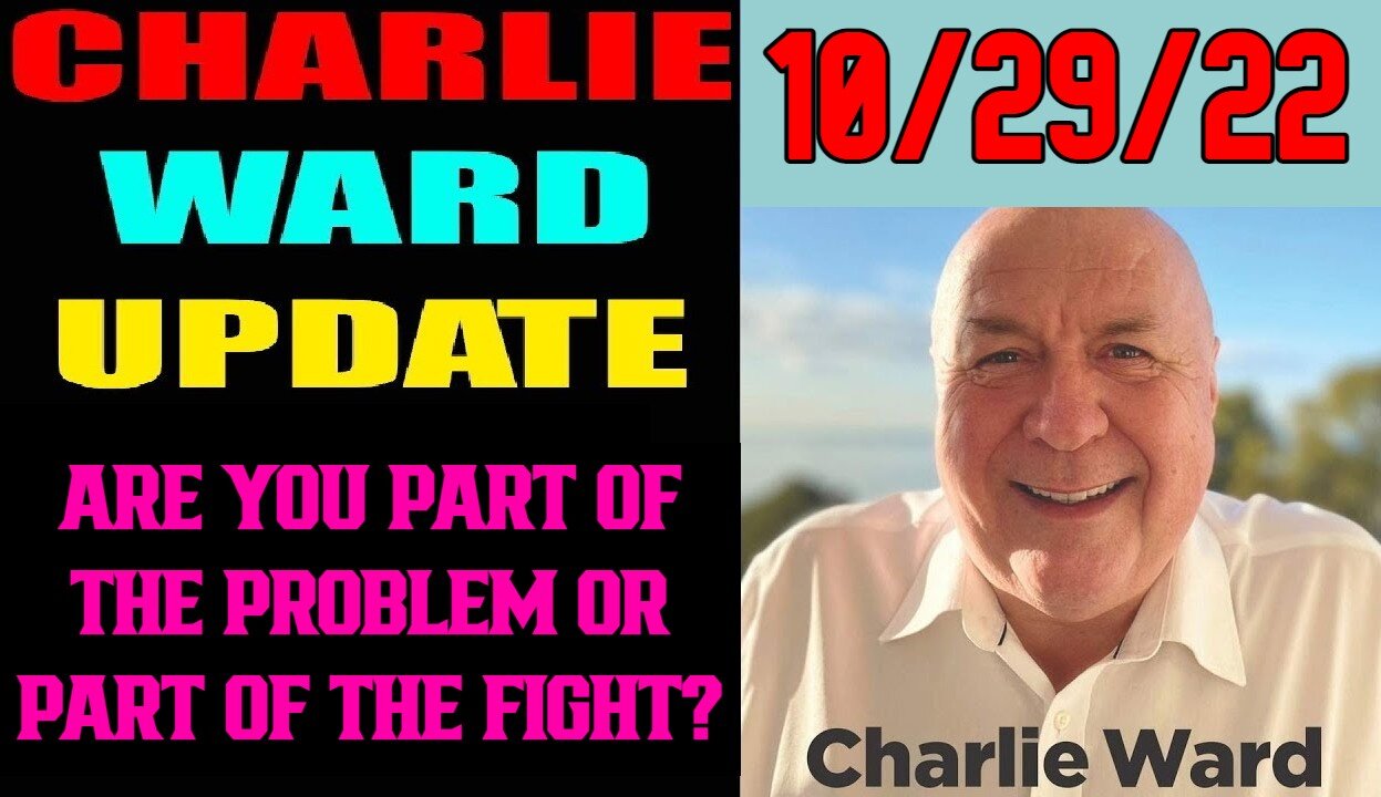 Charlie Ward Update: Are You Part Of The Problem Or Part Of The Fight?