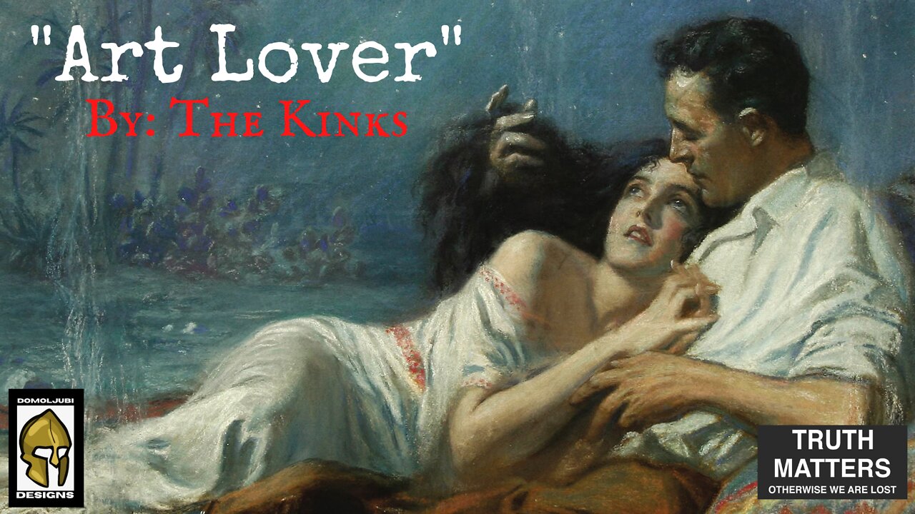 "Art Lover" by: The Kinks