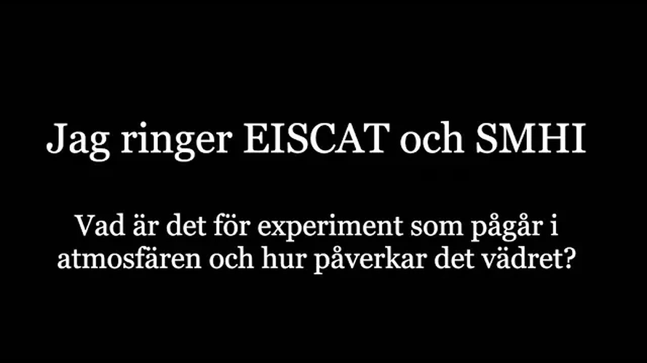 Jag ringer SMHI och EISCAT