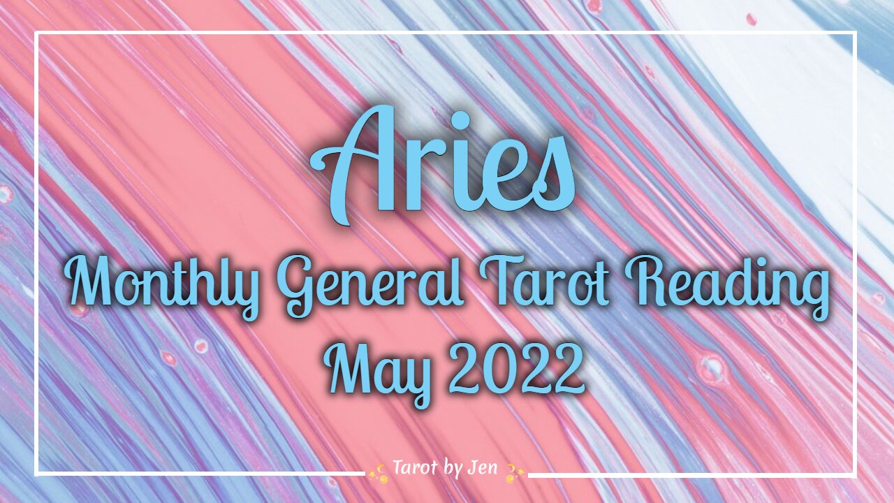 ARIES / MAY 2022 TAROT READING - The path you have chosen is the correct one! Learning to live in the moment!