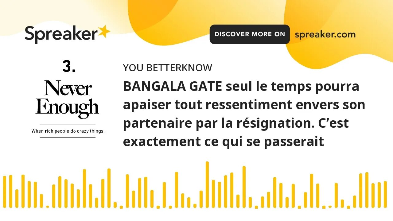 BANGALA GATE seul le temps pourra apaiser tout ressentiment envers son partenaire par la résignation