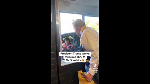 Trump works Drive-Thru at McDonald's