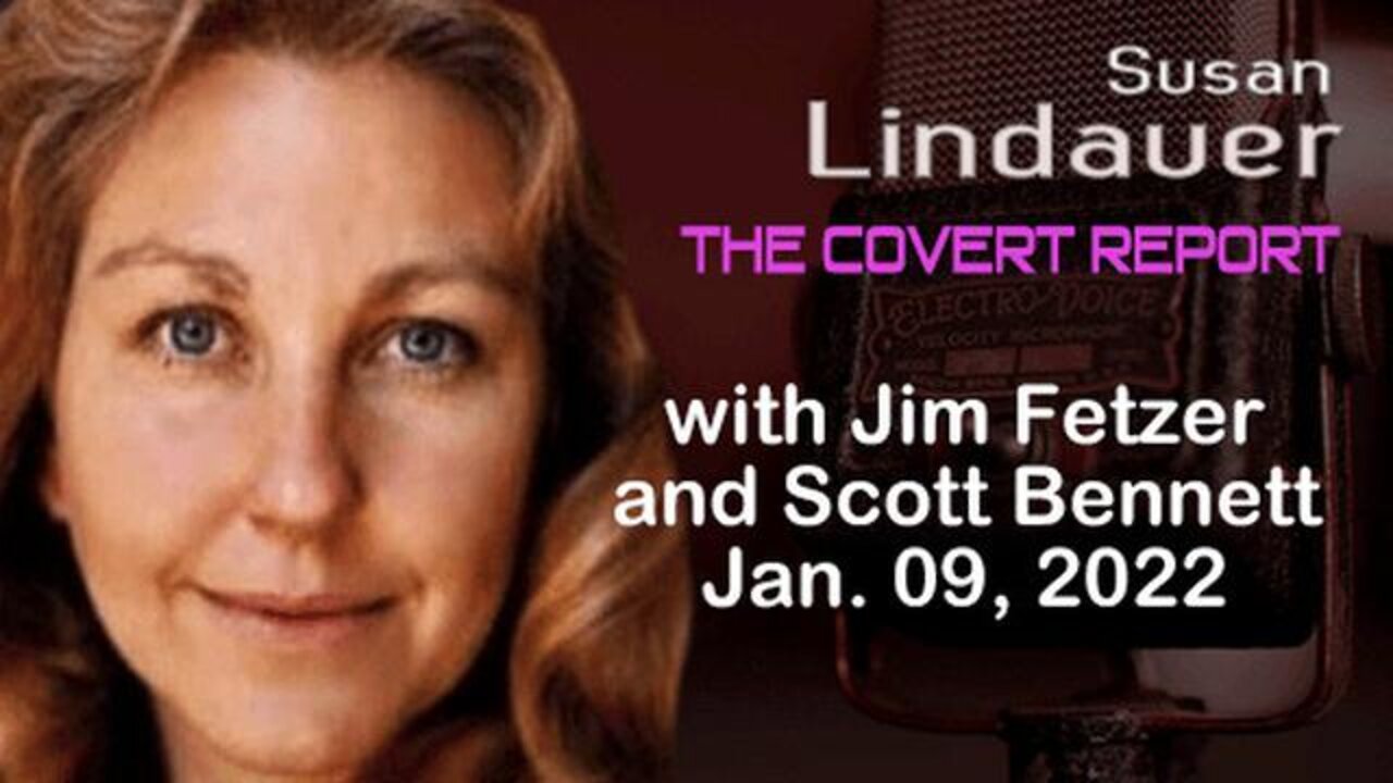 The Covert Report with Susan Lindauer (9 January 2022) with Scott Bennett