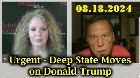 Mike Gill Urgent - Deep State Moves on Donald Trump