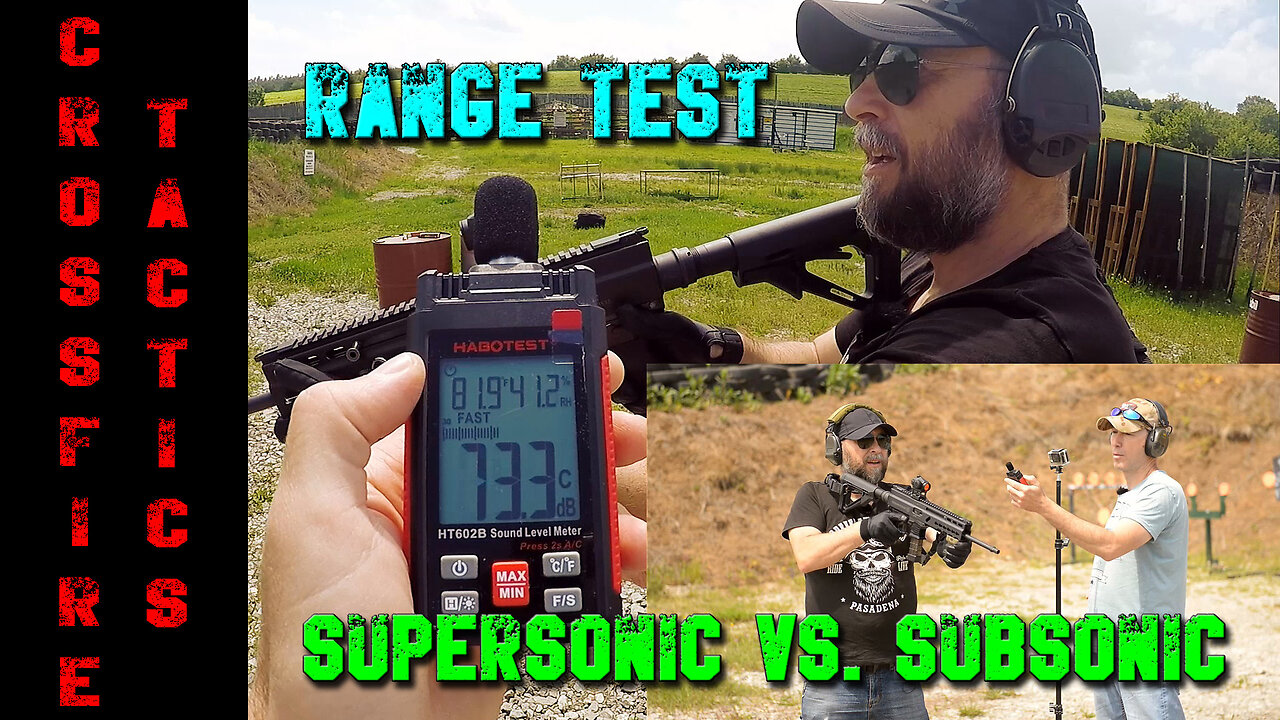 Supersonic vs. Subsonic - Test and Review by Crossfire Tactics - Part 1