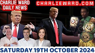 CHARLIE WARD DAILY NEWS WITH DREW DEMI - SATURDAY 19TH OCTOBER 2024