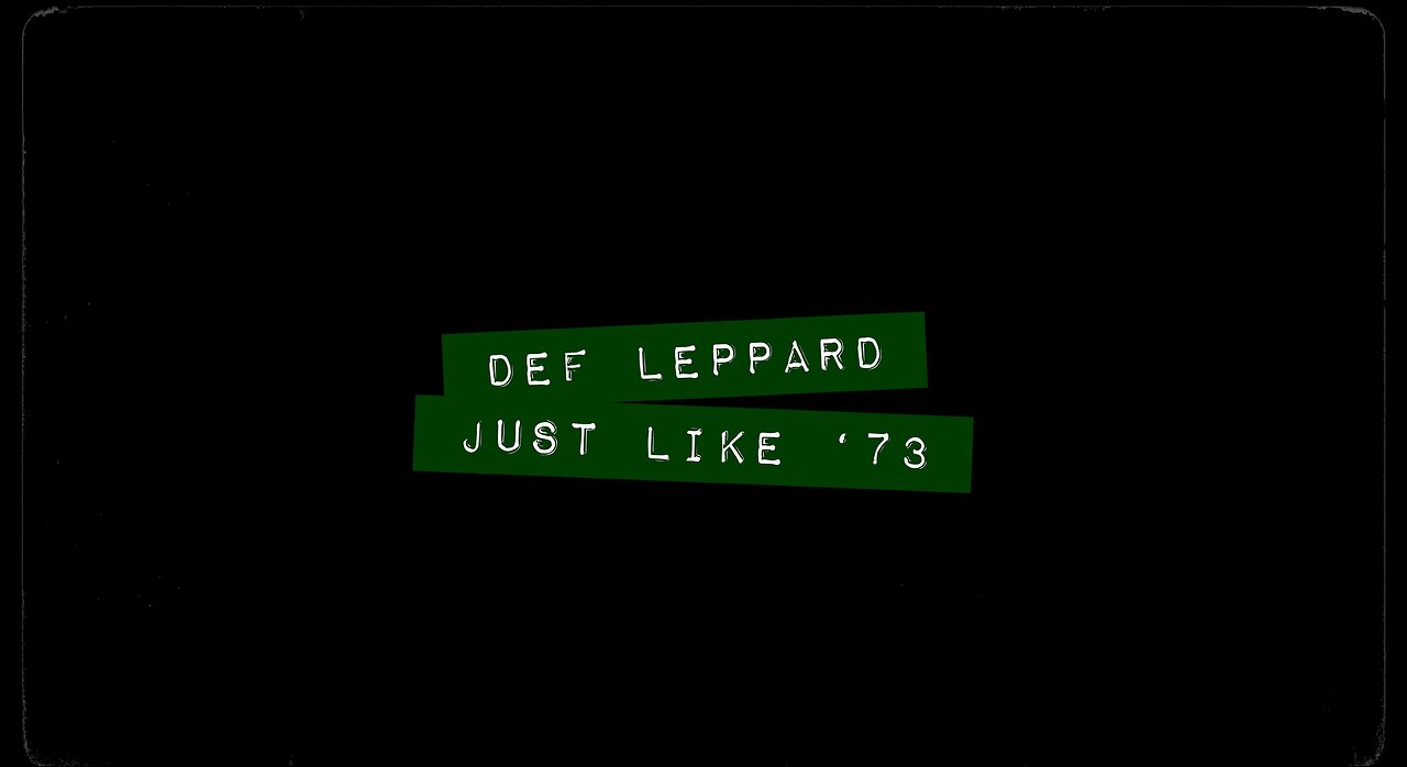 Def Leppard - Just Like '73 (Official Lyric Video)