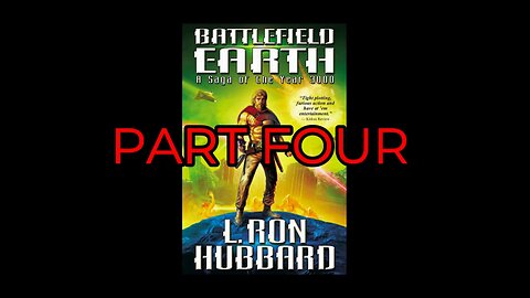 battlefield earth, part 04, audiobook, L.Ron.Hubbard, #scifi,