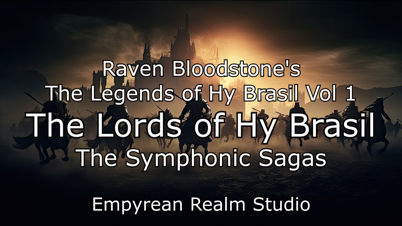 Legends Of Hy Brasil Vol 1 - The Lords Of Hy Brasil - The Symphonic Tales - Epic Orchestral Movie