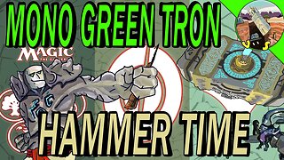 Mono Green Tron VS Hammer Time｜Clear The Board! ｜MTGO Modern League Match