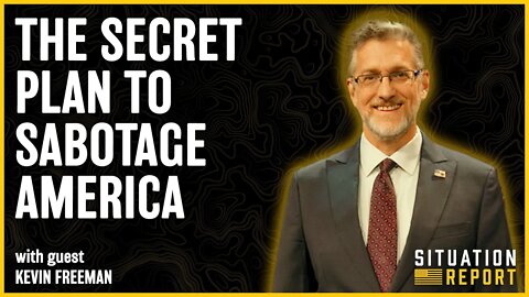 The Elites' Secret Plan to Sabotage America with Kevin Freeman