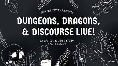 Dungeon, Dragons, & Discourse Live! Sunday, August 18 @ 8 PM ET