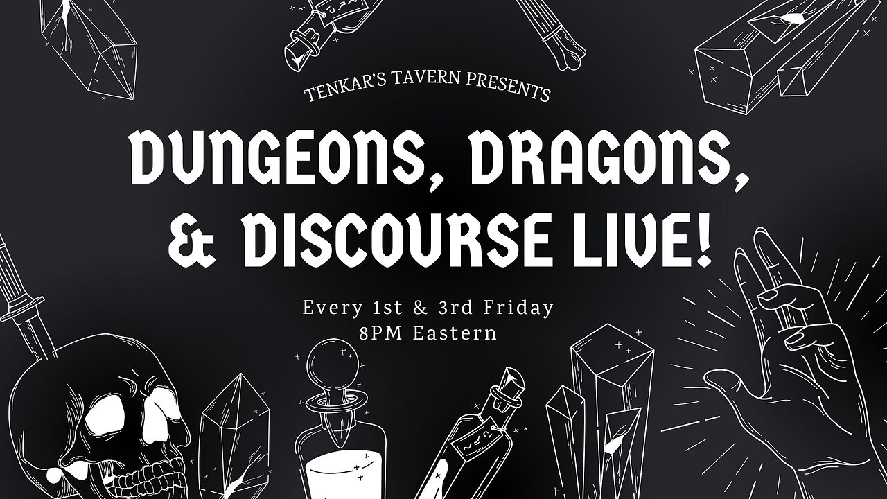 Dungeon, Dragons, & Discourse Live! Sunday, August 18 @ 8 PM ET