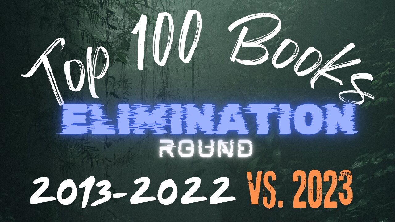 Picking a Top 100 Books Elimination Round