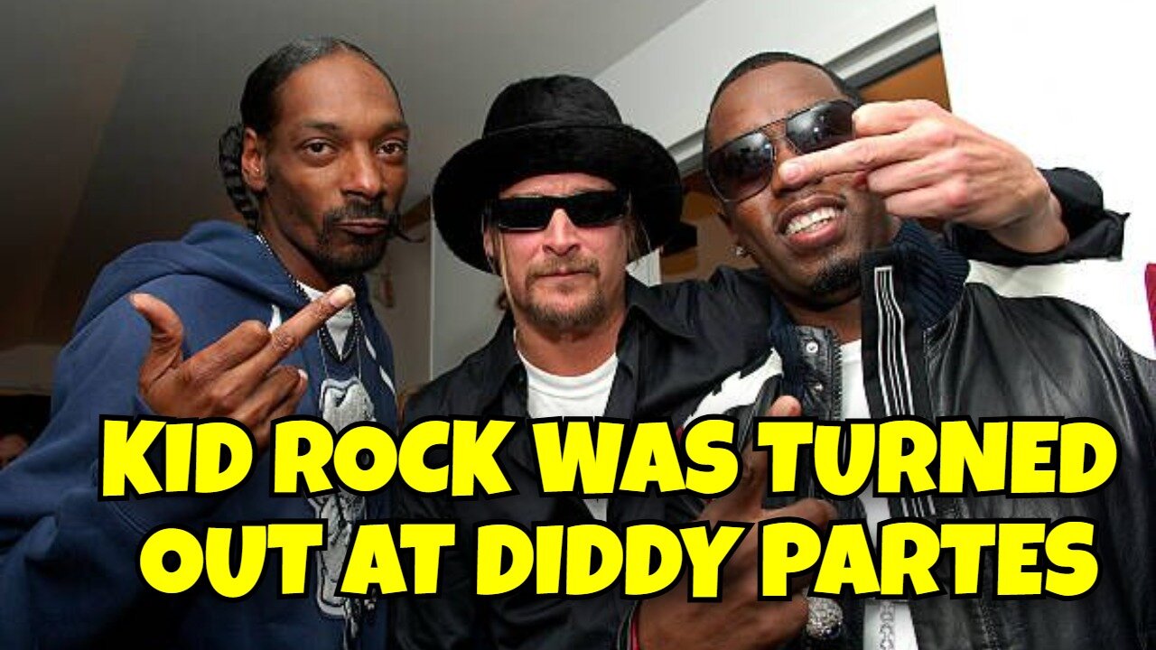 KID ROCK SLEPT WITH MANY MEN AT DIDDY PARTIES